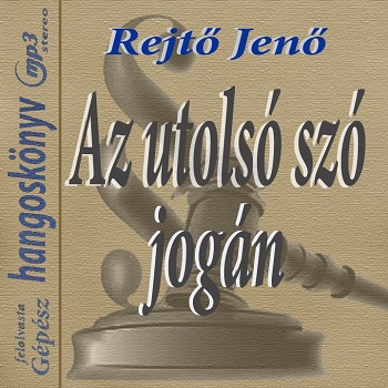 Rejto_Jeno-Az_utolso_szo_jogan