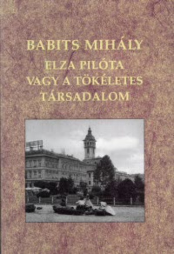 Babits Mihály: Elza pilóta vagy A tökéletes társadalom | Ingyen letölthető  könyvek, hangoskönyvek